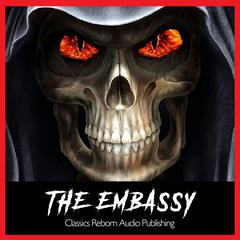 The Embassy Audiobook, by Classics Reborn Audio Publishing