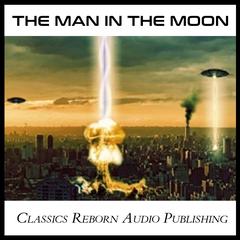 The Man in the Moon Audiobook, by Classics Reborn Audio Publishing