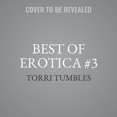Best of Erotica #3 Audiobook, by Torri Tumbles