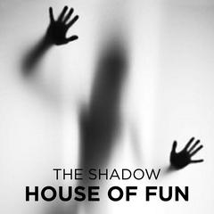 House of Fun Audiobook, by The Shadow