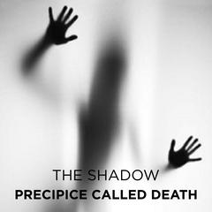 Precipice Called Death Audiobook, by The Shadow