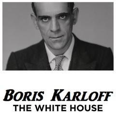 Boris Karloff The White House Audiobook, by Boris Karloff