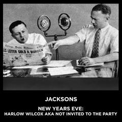 Jacksons New Years Eve: Harlow Wilcox aka Not Invited to the Party Audiobook, by Jacksons 