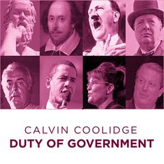 Calvin Coolidge Duty of  Government Audiobook, by Calvin Coolidge