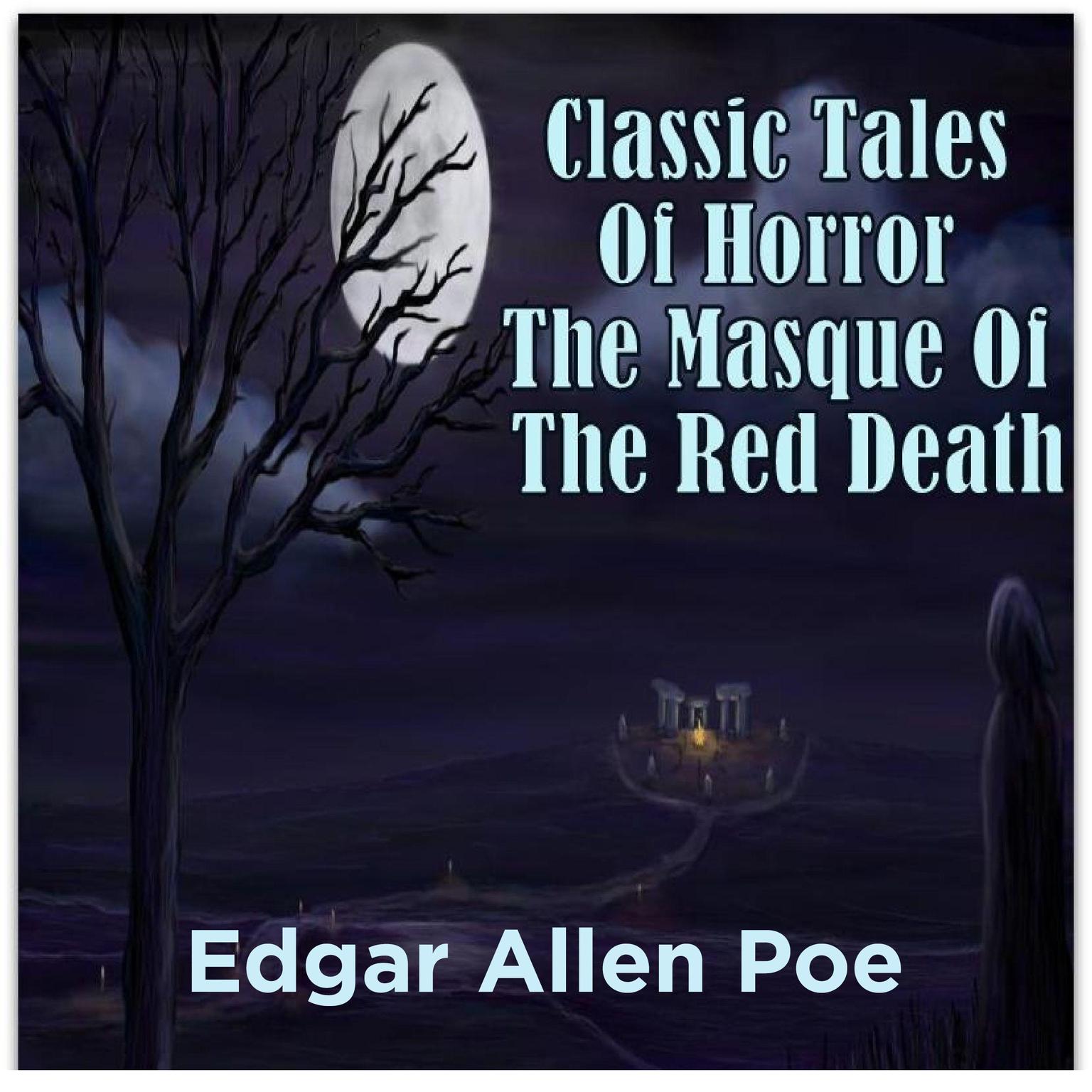 Classic Tales Of Horror The Masque Of The Red Death Audiobook, by Edgar Allan Poe