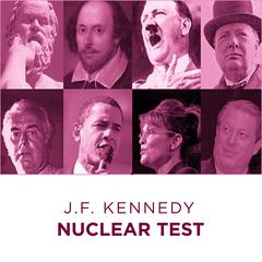 Great Speeches  Nuclear Test Audiobook, by John F. Kennedy
