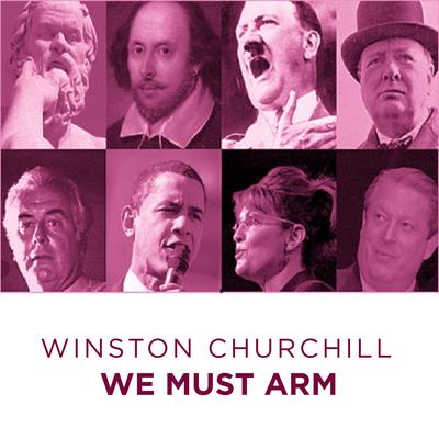 Great Speeches  We Must Arm Audiobook, by Winston Churchill