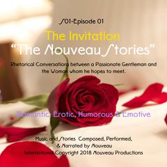 'The Nouveau Stories' (Series One-Episode -01) 'The Invitaton' Audiobook, by Nouveau 