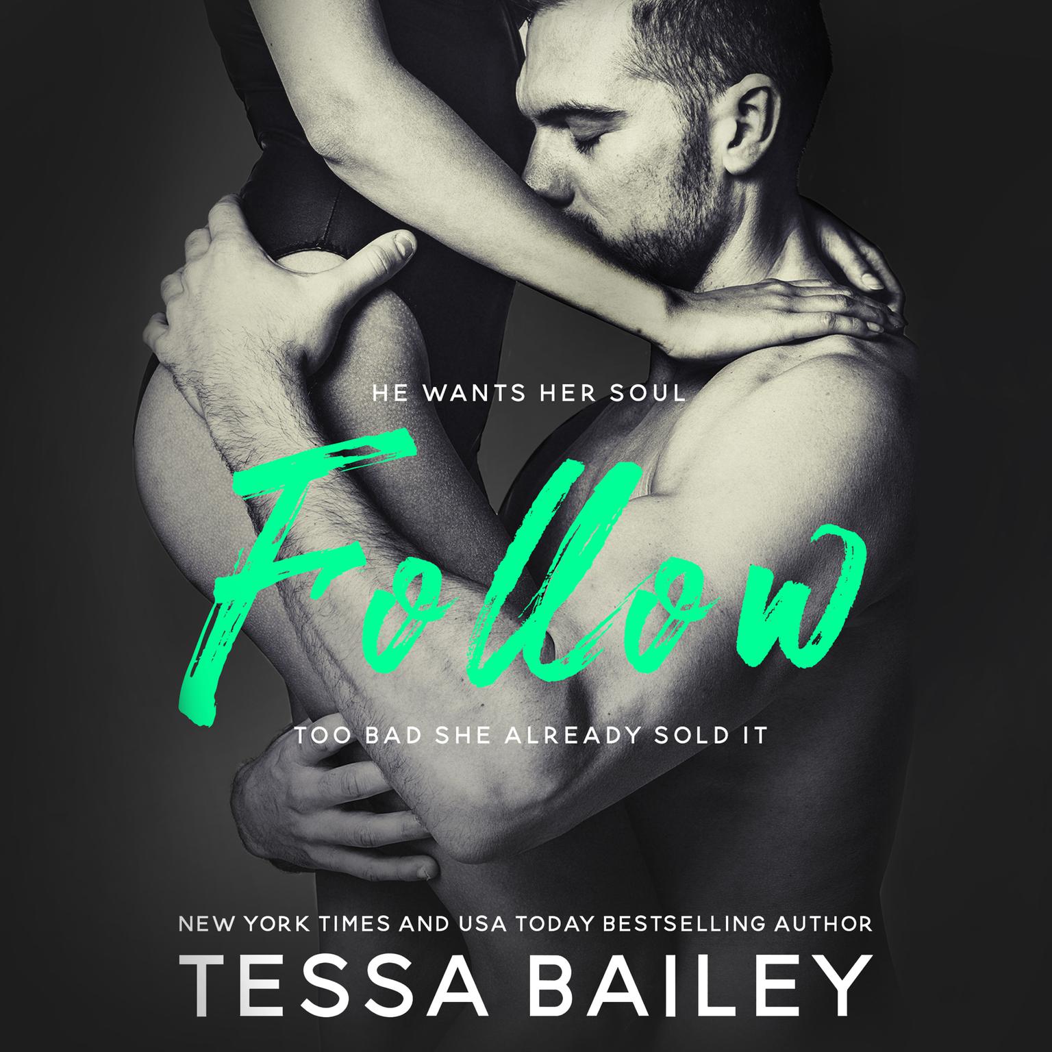 Follow Audiobook, by Tessa Bailey