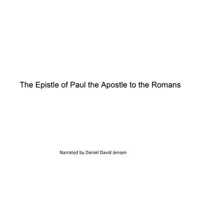 The Epistle of Paul the Apostle to the Romans Audiobook, by KJB AV