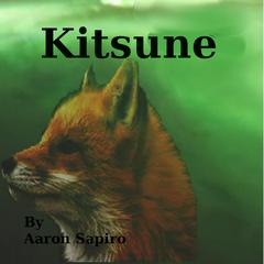 Kitsune Audiobook, by Aaron Sapiro