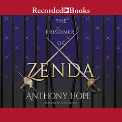 The Prisoner of Zenda Audiobook, by Anthony Hope