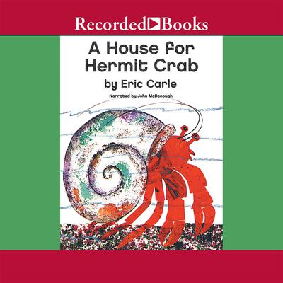 A House for Hermit Crab Audiobook, by Eric Carle