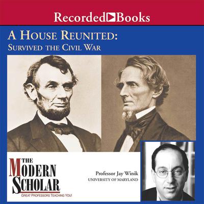 A House Reunited: How America Survived the Civil War Audiobook, by Jay Winik