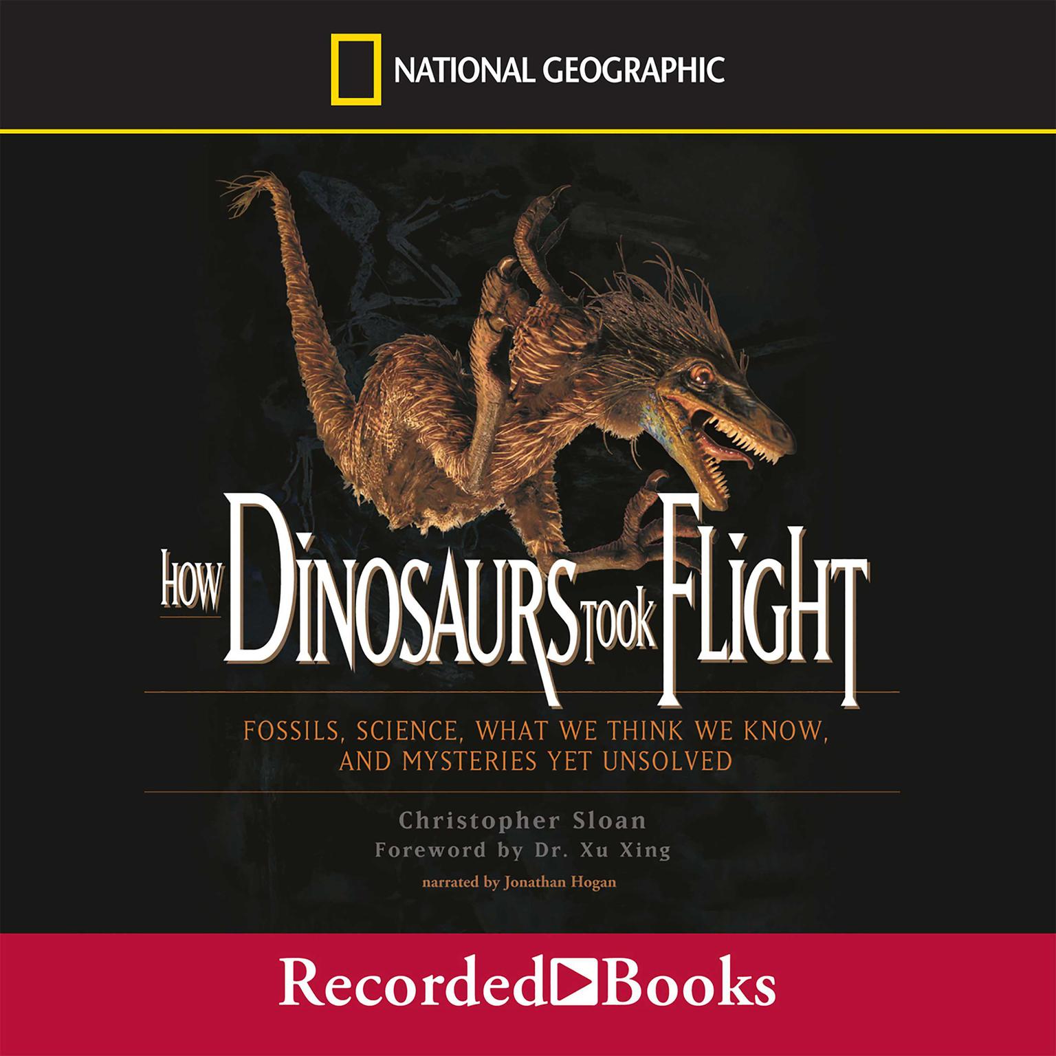 How Dinosaurs Took Flight Audiobook, by Christopher Sloan