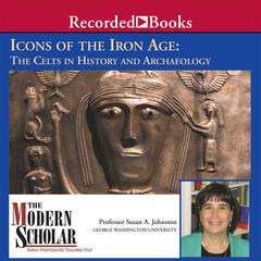 Icons of the Iron Age: The Celts in History and Archaeology Audiobook, by Susan A. Johnston