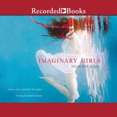 Imaginary Girls Audiobook, by Nova Ren Suma