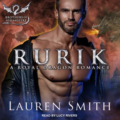 Rurik: A Royal Dragon Romance Audiobook, by Lauren Smith