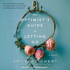 The Optimists Guide to Letting Go Audiobook, by Amy E. Reichert
