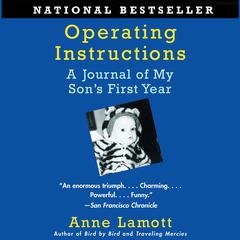 Operating Instructions: A Journal of My Sons First Year Audiobook, by Anne Lamott