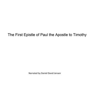 The First Epistle of Paul the Apostle to Timothy Audiobook, by KJB AV