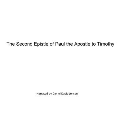 The Second Epistle of Paul the Apostle to Timothy Audiobook, by KJB AV