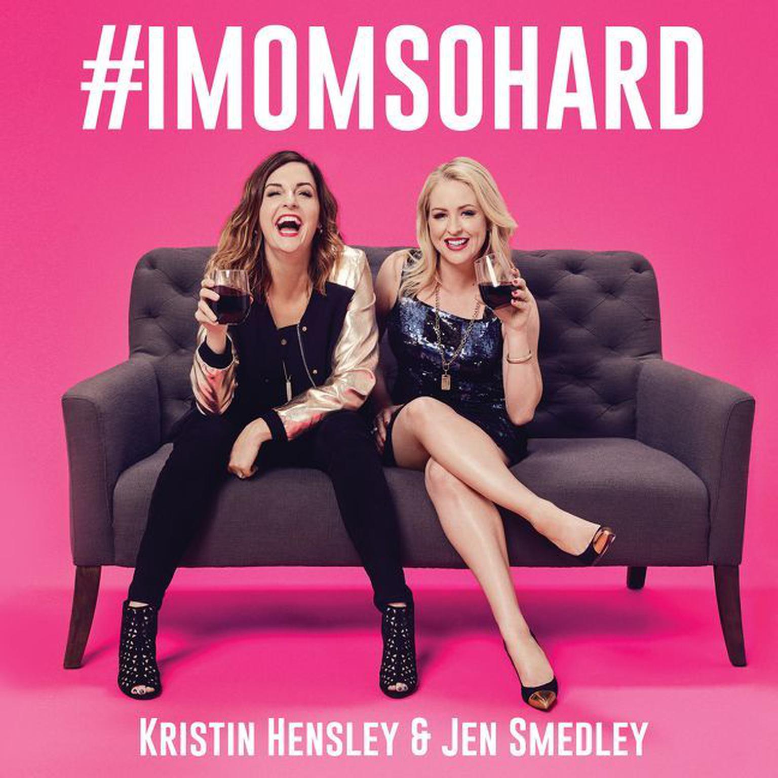 #IMomSoHard Audiobook, by Jen Smedley