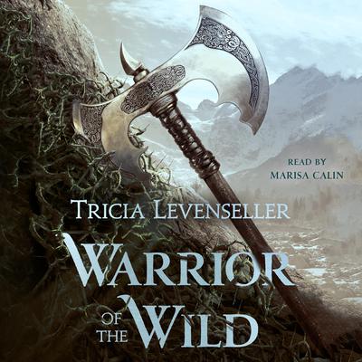 Warrior of the Wild Audiobook, by Tricia Levenseller