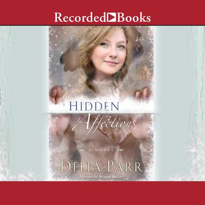 Hidden Affections Audiobook, by Delia Parr