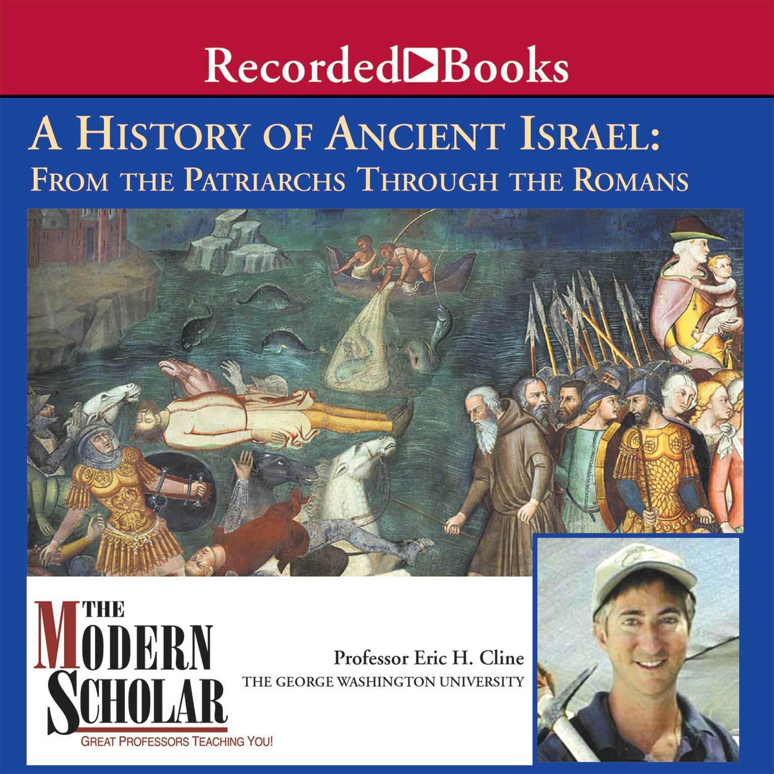 A History of Ancient Israel: From the Patriarchs Through the Romans Audiobook, by Eric H. Cline