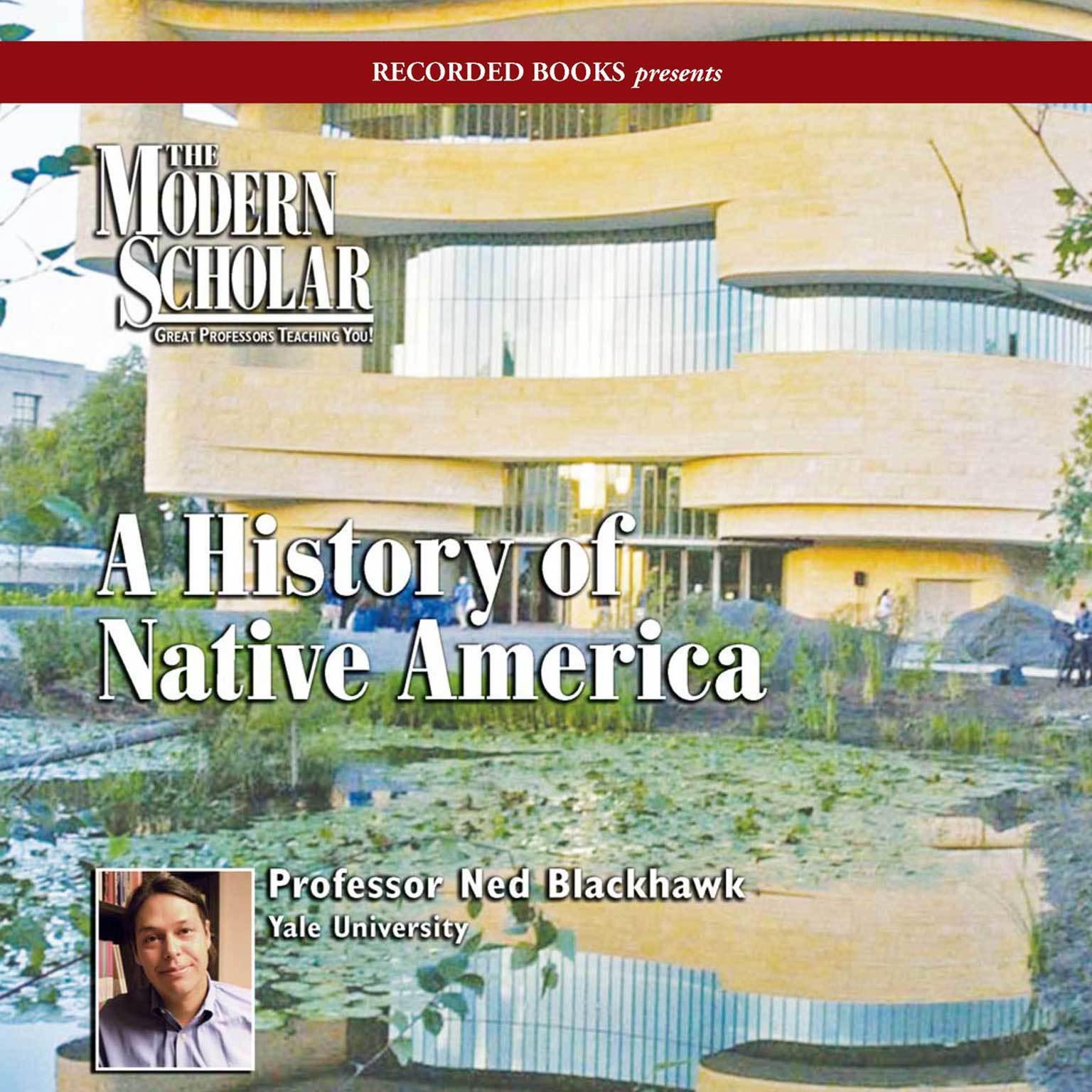 A History of Native America Audiobook, by Ned Blackhawk
