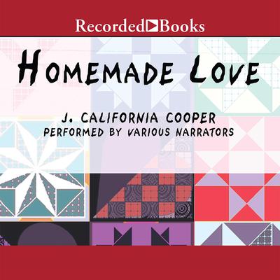 Homemade Love Audiobook, by J. California Cooper