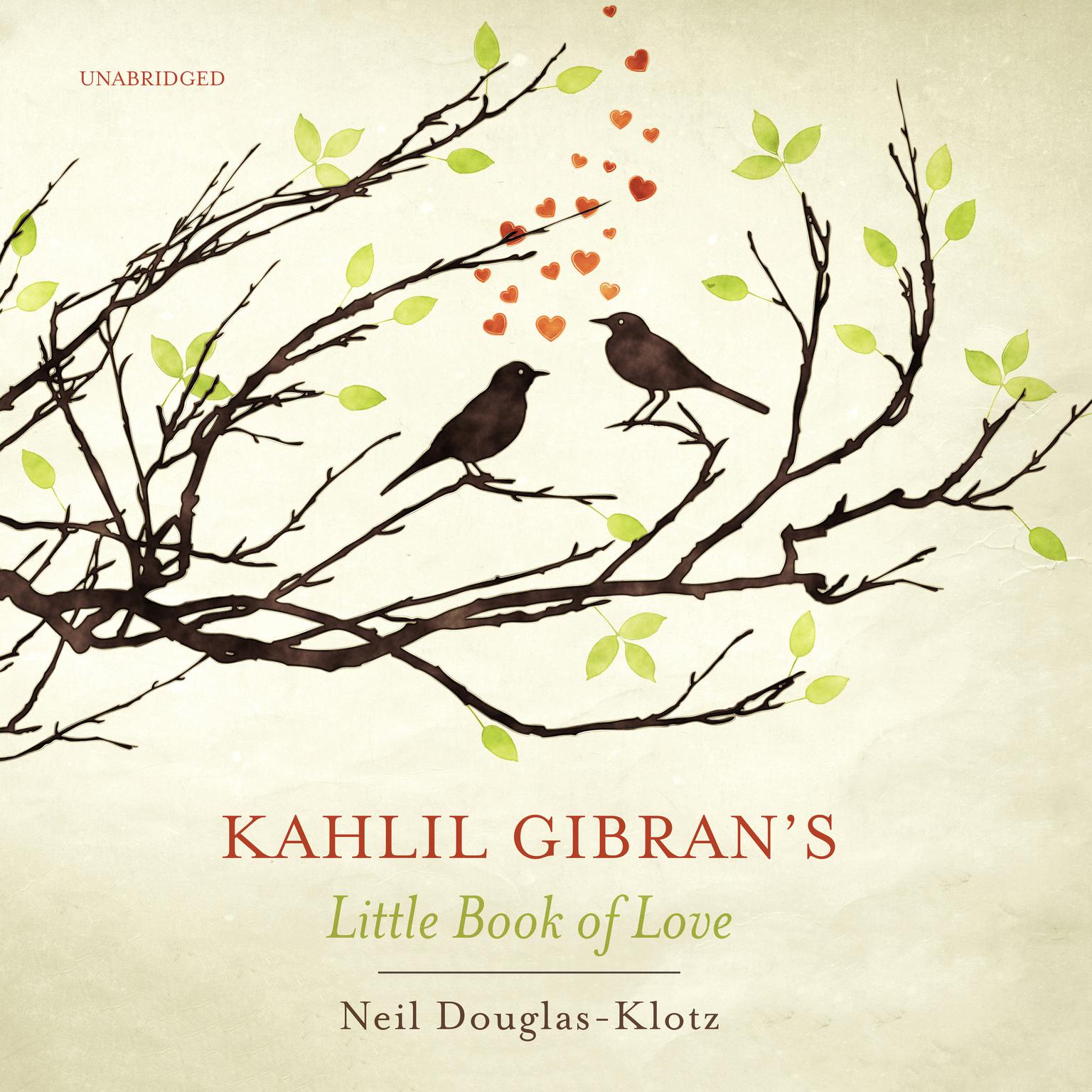 Kahlil Gibran’s Little Book of Love Audiobook, by Kahlil Gibran