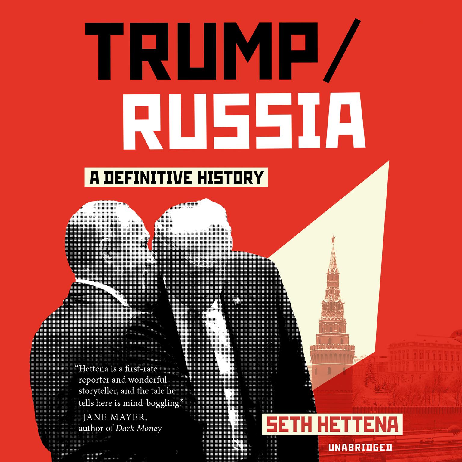Trump/Russia: A Definitive History Audiobook, by Seth Hettena