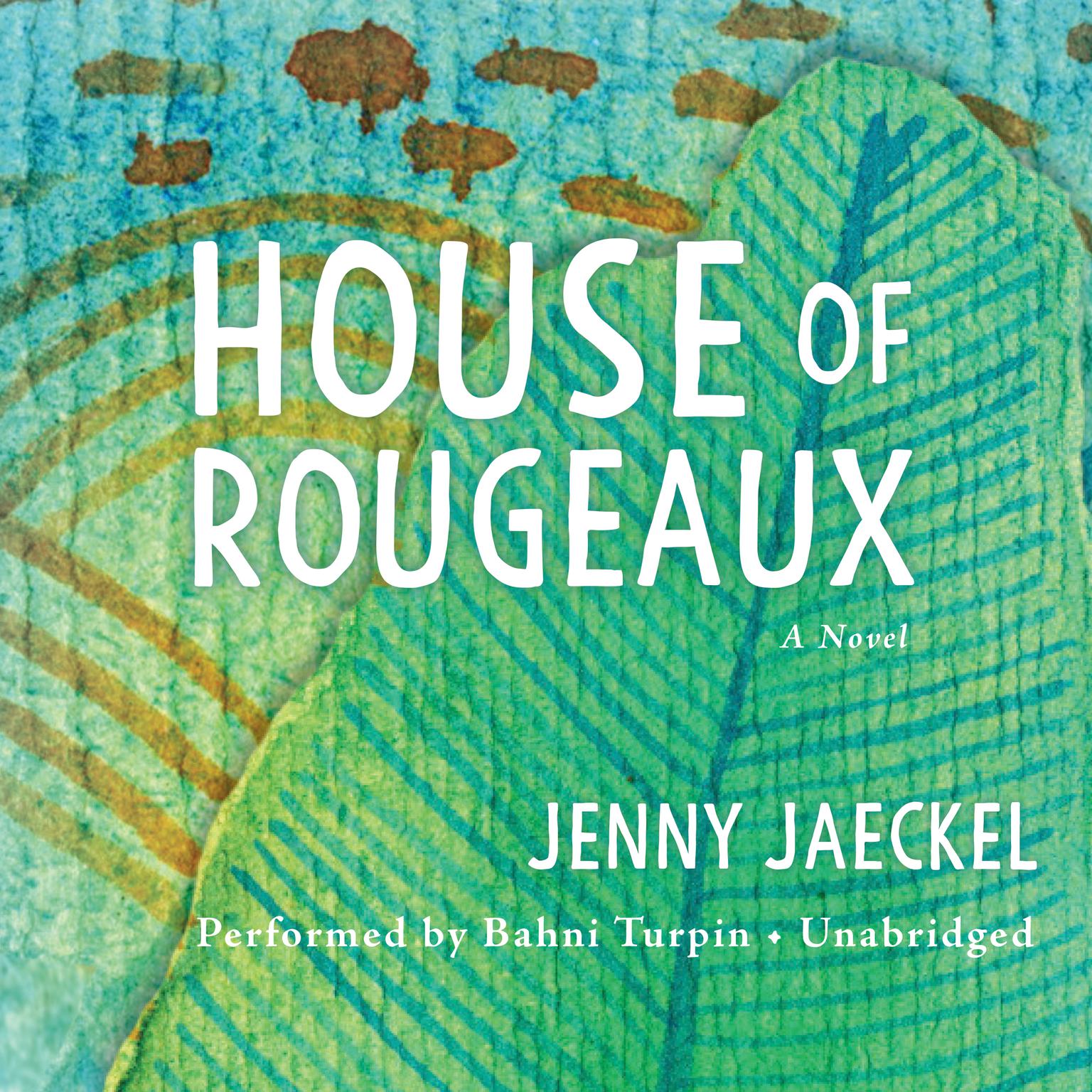 House of Rougeaux: A Novel Audiobook, by Jenny Jaeckel