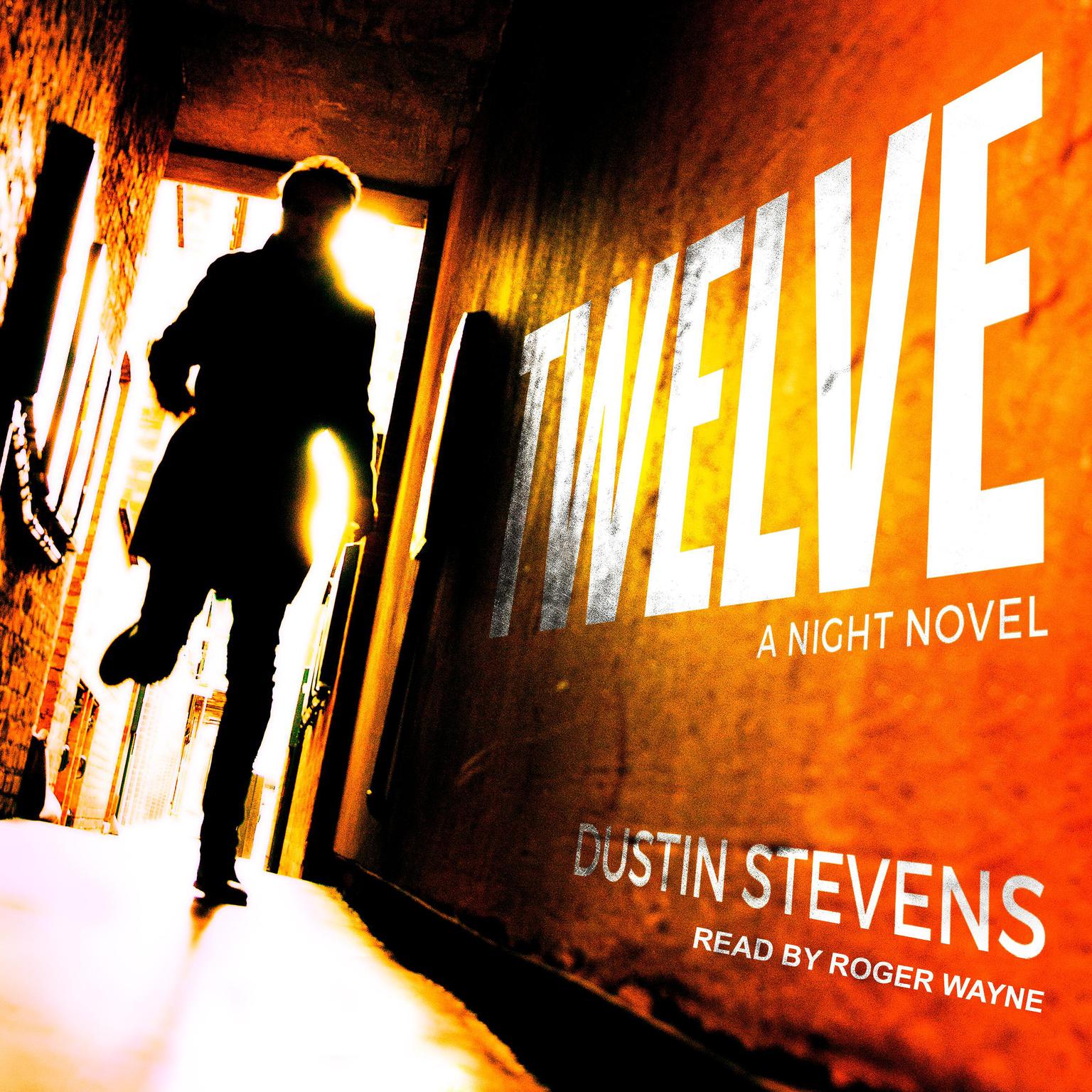 Twelve: A Night Novel Audiobook, by Dustin Stevens