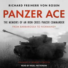 Panzer Ace: The Memoirs of an Iron Cross Panzer Commander from Barbarossa to Normandy Audiobook, by 