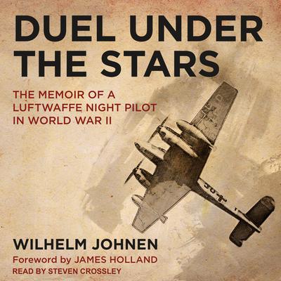 Duel Under the Stars: The Memoir of a Luftwaffe Night Pilot in World War II Audiobook, by 