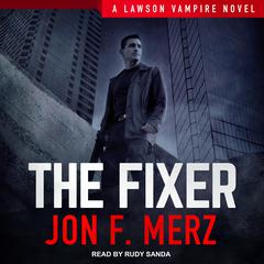 The Fixer Audiobook, by Jon F. Merz