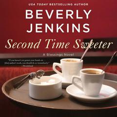 Second Time Sweeter: A Blessings Novel Audiobook, by Beverly Jenkins