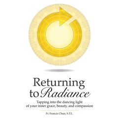 Returning to Radiance Audiobook, by Francis Herbert Chun