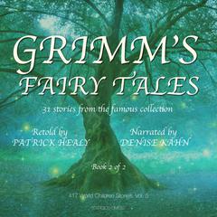 Grimms Fairy Tales - Book 2 of 2 Audiobook, by Patrick Healy