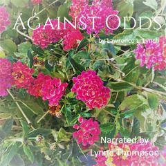 Against Odds Audiobook, by Lawrence L. Lynch