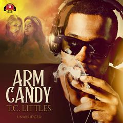 Arm Candy Audiobook, by T. C. Littles