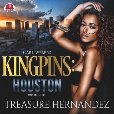 Carl Weber’s Kingpins: Houston Audiobook, by Treasure Hernandez