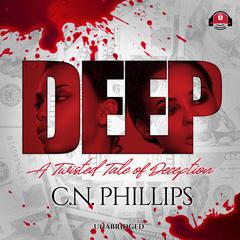 Deep: A Twisted Tale of Deception Audiobook, by 