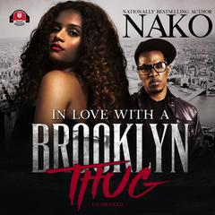 In Love with a Brooklyn Thug Audiobook, by Nako 
