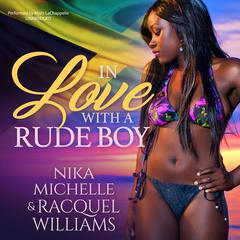 In Love with a Rude Boy Audiobook, by Nika Michelle