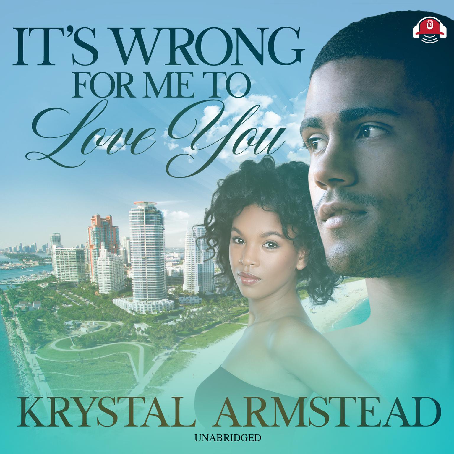 It’s Wrong for Me to Love You Audiobook, by Krystal Armstead