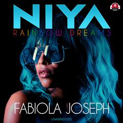 Niya: Rainbow Dreams Audiobook, by Fabiola Joseph